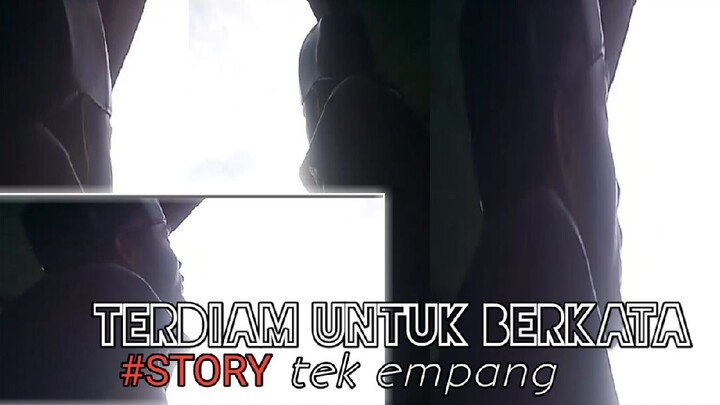 terdiam untuk bekata #story