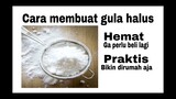 Cara membuat gula halus || hemat dan praktis