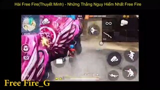 Hài Free Fire Những Thằng Nguy Hiểm Nhất Free Fire p11