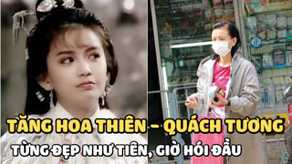 Tăng Hoa Thiên - Nàng Quách Tương đẹp như tiên nữ giờ hói đầu, nhan sắc tàn tạ không nhận ra