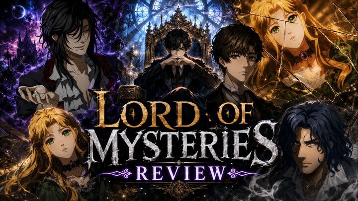 🎭 LORD OF MYSTERIES • NGEREVIEW⏳