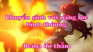 Chuyển sinh với năng lực bình thường 5 - Reina đỏ thẫm