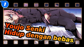Youjo Senki|Aku bisa hidup dengan bebas dan tidak ada yang memberhentikanku_1
