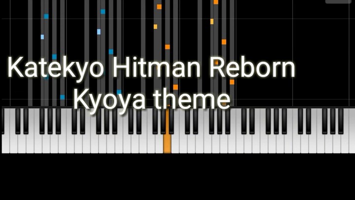 KATEKYO HITMAN REBORN  KYOKA THEME easy piano