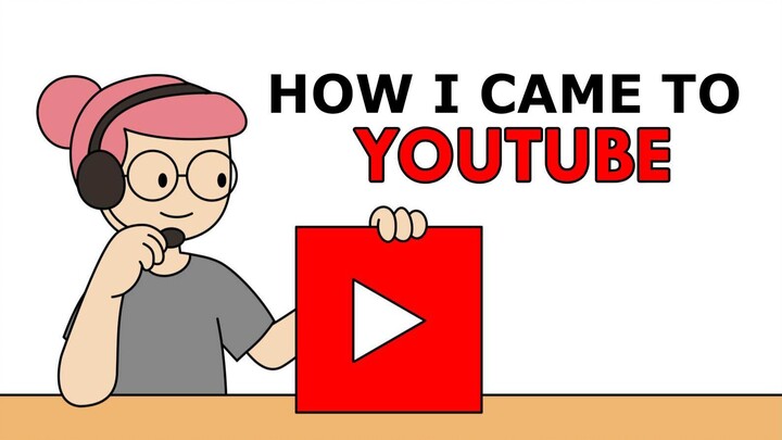 How I came to Youtube