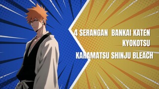 4 Serangan Bankai Katen Kyokotsu