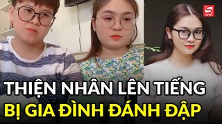 Thiện Nhân chia sẻ lí do cắt đứt liên lạc với gia đình, tiết lộ từng bị bạo lực đến nhập viện