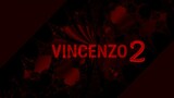 VINCENZO 2 TRAILER : (ENG SUB)