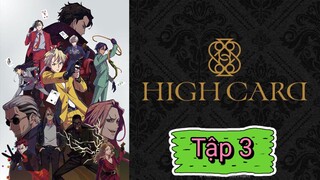 HIGH CARD - Tập 3