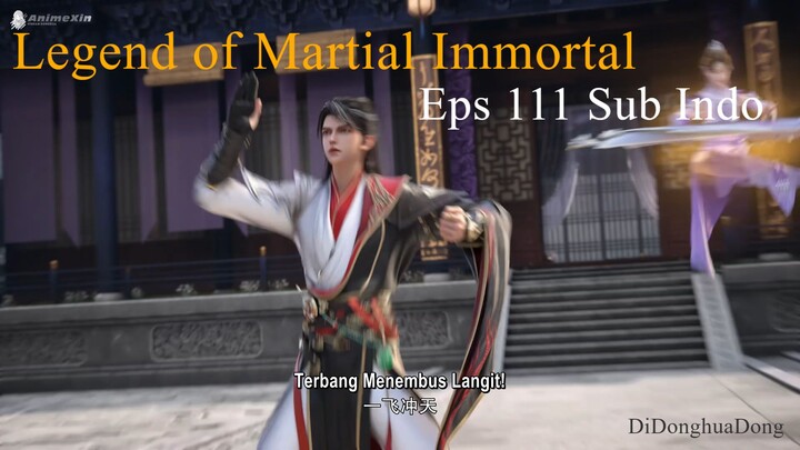 Legend of Martial Immortal Eps 111 (Sub Indo-Animexin)