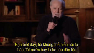 [Vietsub] Hài Độc Thoại - Tự hào dân tộc - George Carlin (HD)