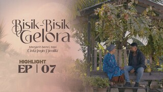 Bisik - Bisik Gelora Episod 7