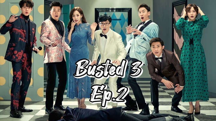 EP.2 BUSTED (Season 3) [Eng Sub] HD