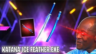 FREE FIRE.EXE - KATANA ICE FEATHER.EXE