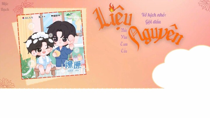 [Vietsub] Kịch truyền thanh "Liệu nguyên" - Bất Vấn Tam Cửu || Vở kịch nhỏ: Gội đầu