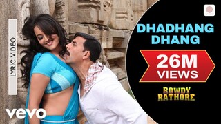 Dhadhang Dhang Lyric Video Rowdy Rathore Akshay Sonakshi Shreya Ghoshal Sajid Wajid