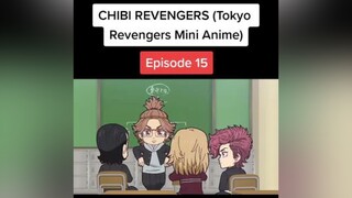 Episode 15&16 🖤 tokyorevengers toman chibirevengers anime mikey draken takemichi chifuyu baji mitsuya foryoupage foryou fyp fypシ edit