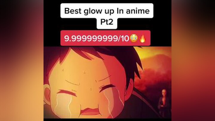 Best glow up In anime 😳🔥 anime viral GlowUp animeglowup foryoupage fyp