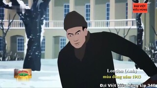 346 Đại Việt kiêu hùng - Nguyễn Tất Thành sang Anh, hoạt động ở Pháp và Bản yêu sách 8 điều