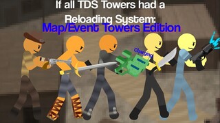 If All TDS Towers had a Reloading System: Map/Event Towers - Tower Defense Simulator