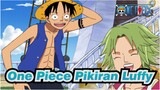 [One Piece] Orang Biasa Tidak Akan Dapat Memahami Pikiran Luffy
