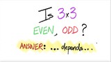 Is 3x3 EVEN, ODD? Answer: ... depends ...