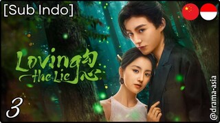 [Sub Indo] Loving the Lie – Eps. 03 (2025)