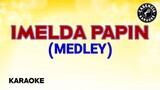 IMELDA PAPIN MEDLEY | KARAOKE