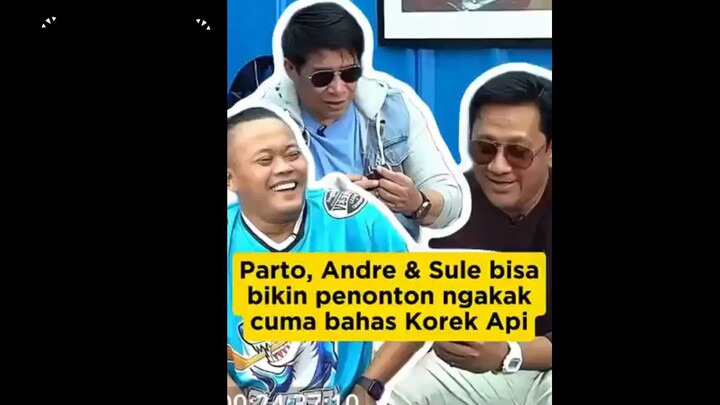 Parto, Andre Taulany, Sule, Mantapp 👍😆