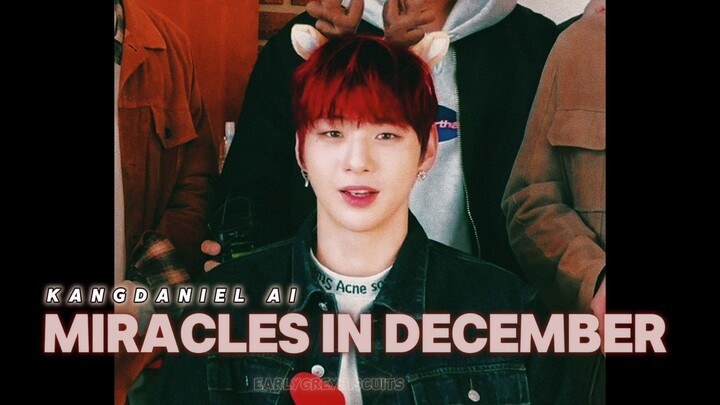 KANGDANIEL - MIRACLES IN DECEMBER - AI COVER