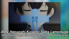 AMV Haruyoshi Kugano/Seika Lamprouge - AMV Saikyou Onmyouji no Isekai Tenseiki-AMV Eddgy Style