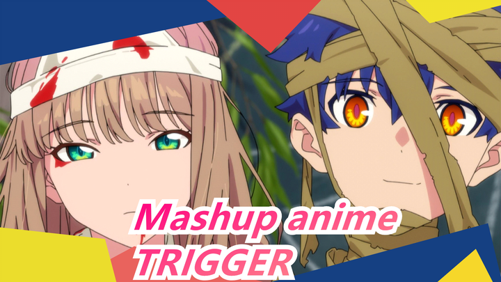 [Mashup anime] Văn hóa tổ chức của TRIGGER