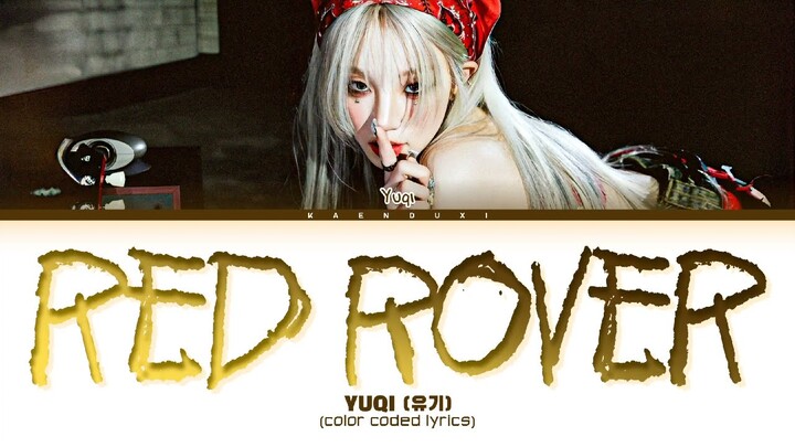 YUQI 'Red Rover' Lyrics (Color Coded Lyrics)