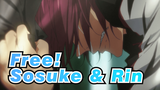 [Free! / Sosuke & Rin] Black-bellied Sosuke's Love Bible: Make Him Cry For Me!