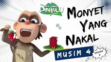 Pada Zaman Dahulu S04E08 - Monyet yang nakal