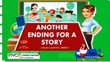 ENGLISH 3 | ANOTHER ENDING FOR A STORY | WEEK 1 -  LESSON 3 | QUARTER 1 | MELC-BASED