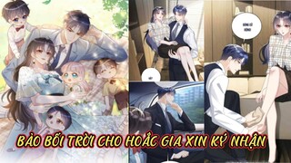 Chap 17 - 18// Bảo bối trời cho Hoắc gia xin ký nhận