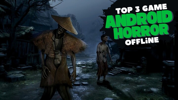 Top 3 Game android horror offline terbaik 2025