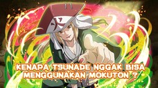 Kenapa tsunade nggak bisa menggunakan jutsu mokuton ?