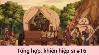 Tổng hợp: khiên hiệp sĩ p16