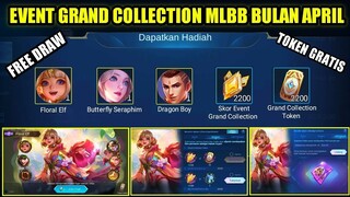 NEW EVENT GRAND COLLECTION MOBILE LEGENDS BULAN APRIL!!! FREE DRAW + FREE TOKEN DRAW