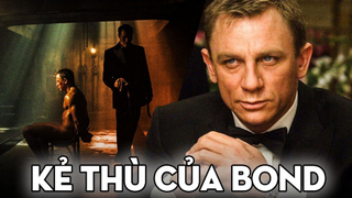 TOP NHỮNG NHÂN VẬT PHẢN DIỆN NGUY HIỂM NHẤT TRONG 007 - Daniel Craig - James Bond Villains