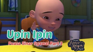 Upin Ipin ! Puasa Sinar Syawal Part 3