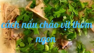 BÍ QUYẾT NẤU CHÁO VỊT NGON DỄ LÀM || SECRETS TO COOKING DELICIOUS EASY TO DO  || TÚ RIO VLOGS