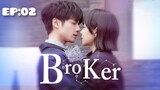 BROKER | hindi dubbed | 2021 season 1 (episode:02) full HD