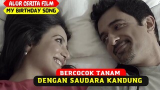 Pria ini bercocok tanam dengan adiknya sendiri - Alur film my birthday song