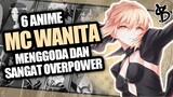 6 Rekomendasi Anime MC Wanita yang OVERPOWER