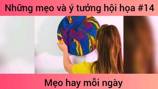 Những mẹo ý tưởng hội họa p14