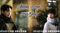 23 对你隐藏的爱 HIDDEN LOVE FOR YOU 2025 ..... ❤️🇨🇳