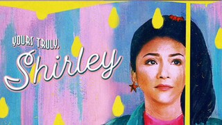 YOURS TRULY, SHIRLEY (2019) FULL MOVIE